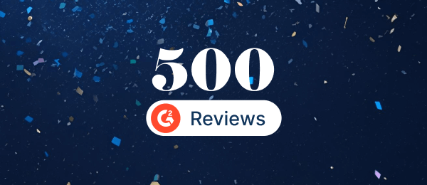 Celebrating a Milestone 500 Reviews on G2!